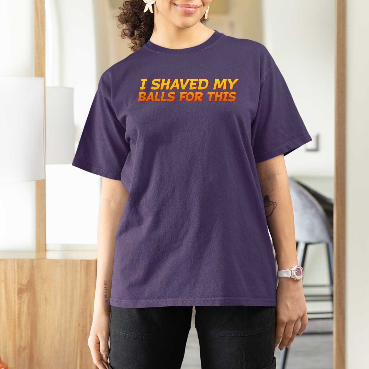 I Shaved My Balls For This T Shirt For Women Funny Rude Meme Exchange Gag Gift - Wonder Print Shop