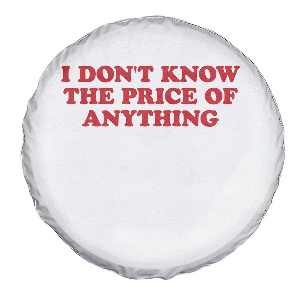 I Dont Know The Price Of Anything Spare Tire Cover Funny Retro