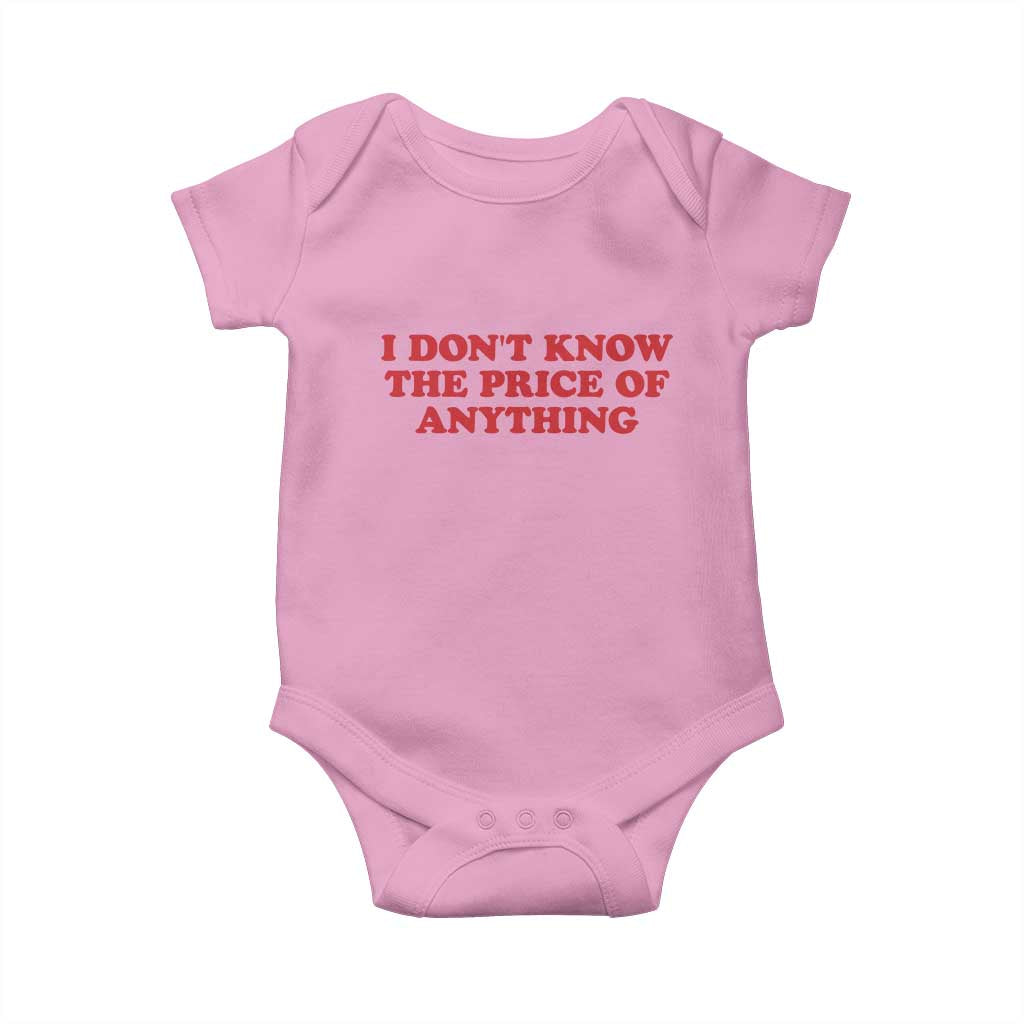 I Dont Know The Price Of Anything Baby Onesie Funny Retro