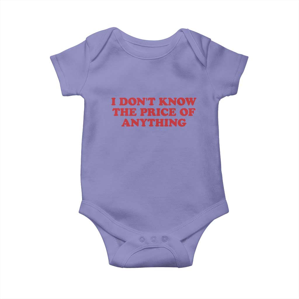 I Dont Know The Price Of Anything Baby Onesie Funny Retro