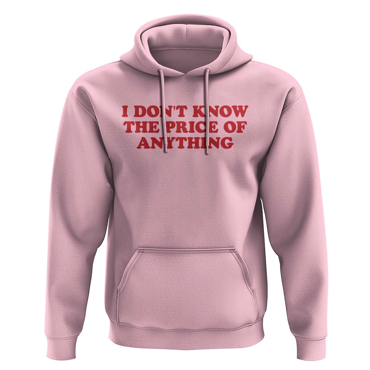 I Dont Know The Price Of Anything Hoodie Funny Retro
