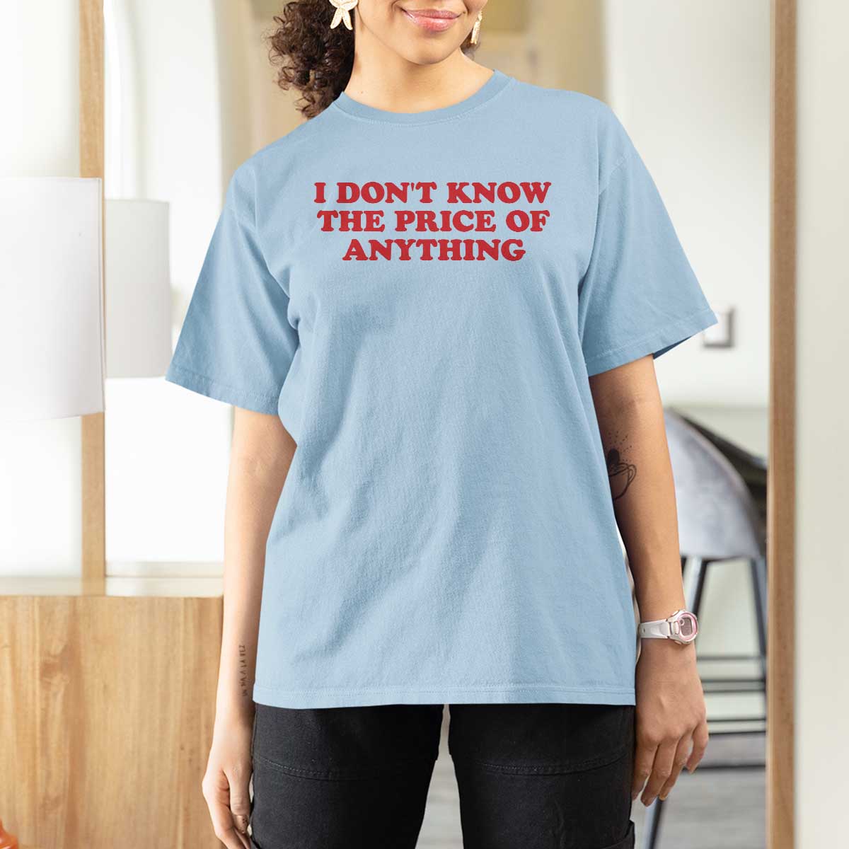 I Dont Know The Price Of Anything T Shirt For Women Funny Retro