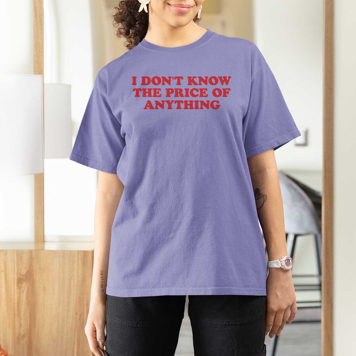 I Dont Know The Price Of Anything T Shirt For Women Funny Retro