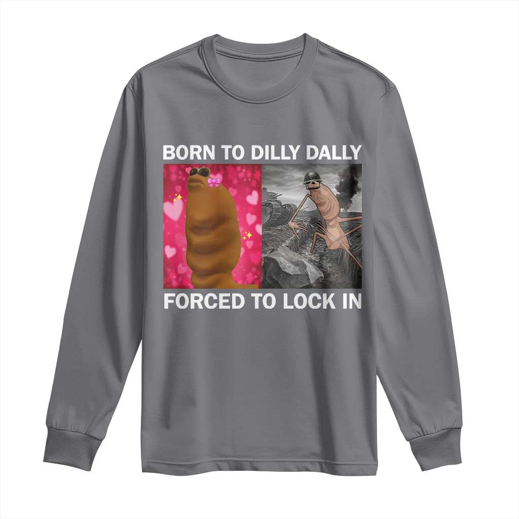 Marcus The Worm Meme Long Sleeve Shirt Born To Dilly Dally Forced To Lock In Funny Cute Brainrot - Wonder Print Shop