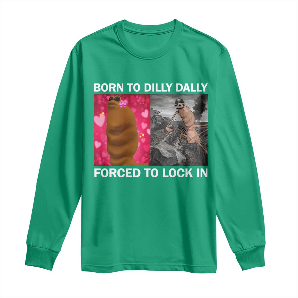 Marcus The Worm Meme Long Sleeve Shirt Born To Dilly Dally Forced To Lock In Funny Cute Brainrot - Wonder Print Shop