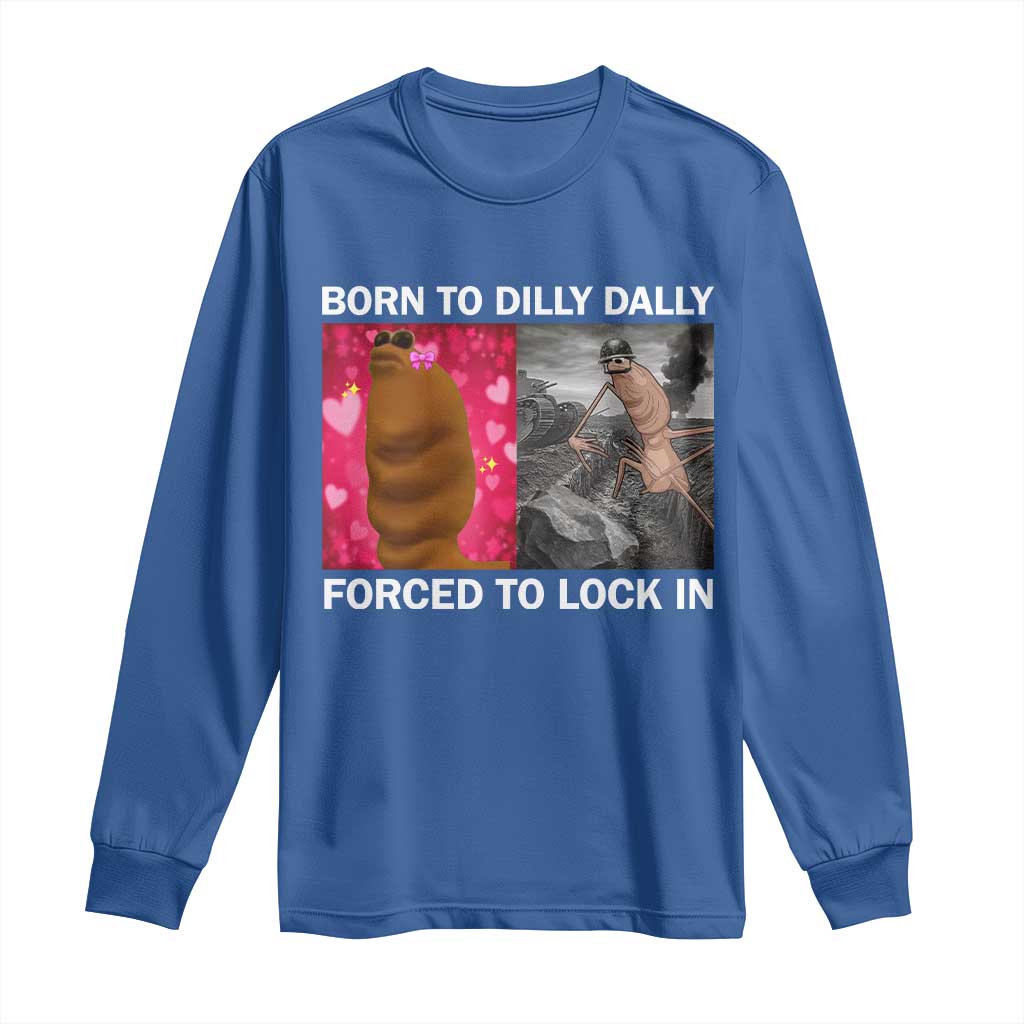Marcus The Worm Meme Long Sleeve Shirt Born To Dilly Dally Forced To Lock In Funny Cute Brainrot - Wonder Print Shop