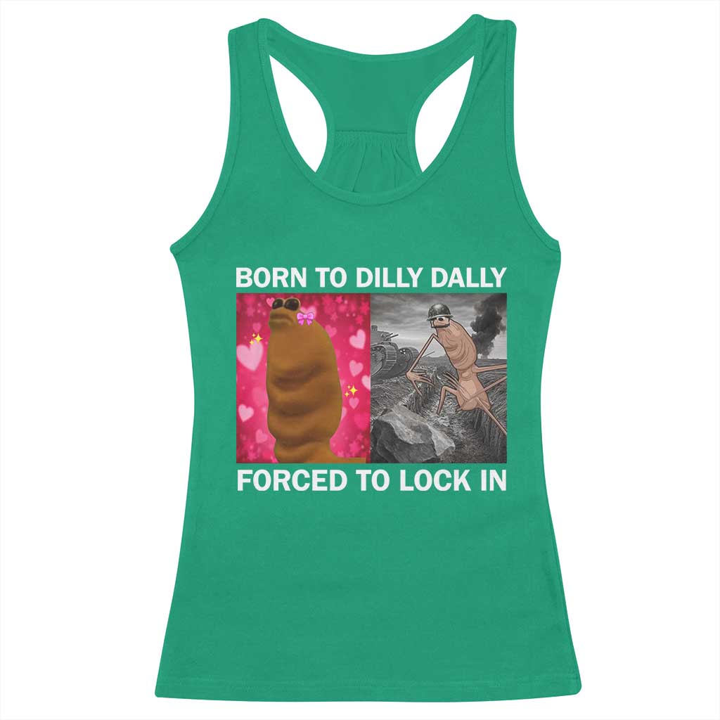 Marcus The Worm Meme Racerback Tank Top Born To Dilly Dally Forced To Lock In Funny Cute Brainrot - Wonder Print Shop