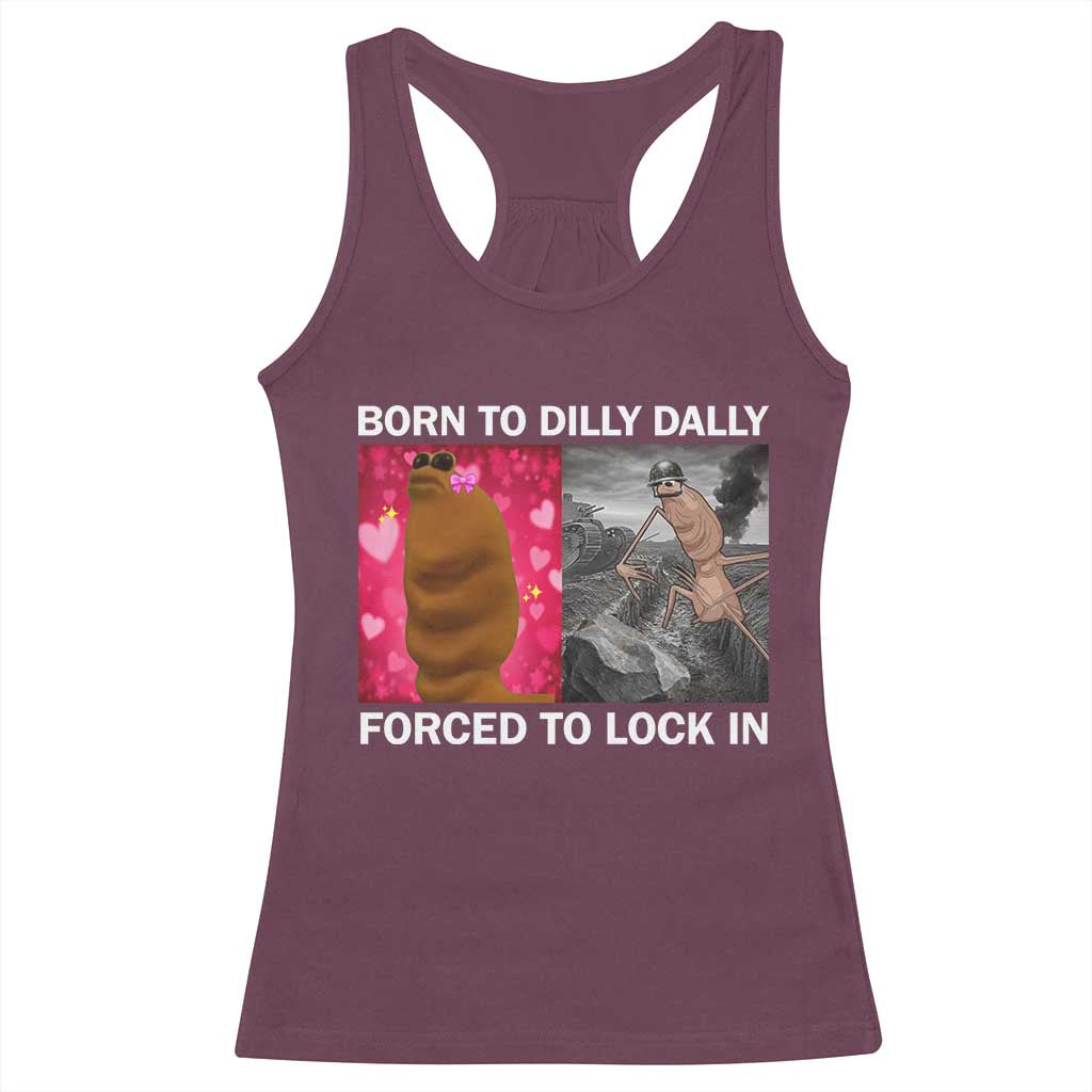 Marcus The Worm Meme Racerback Tank Top Born To Dilly Dally Forced To Lock In Funny Cute Brainrot - Wonder Print Shop