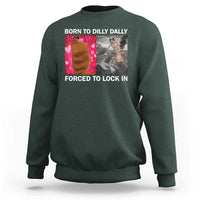 Marcus The Worm Meme Sweatshirt Born To Dilly Dally Forced To Lock In Funny Cute Brainrot - Wonder Print Shop
