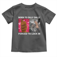 Marcus The Worm Meme Toddler T Shirt Born To Dilly Dally Forced To Lock In Funny Cute Brainrot - Wonder Print Shop