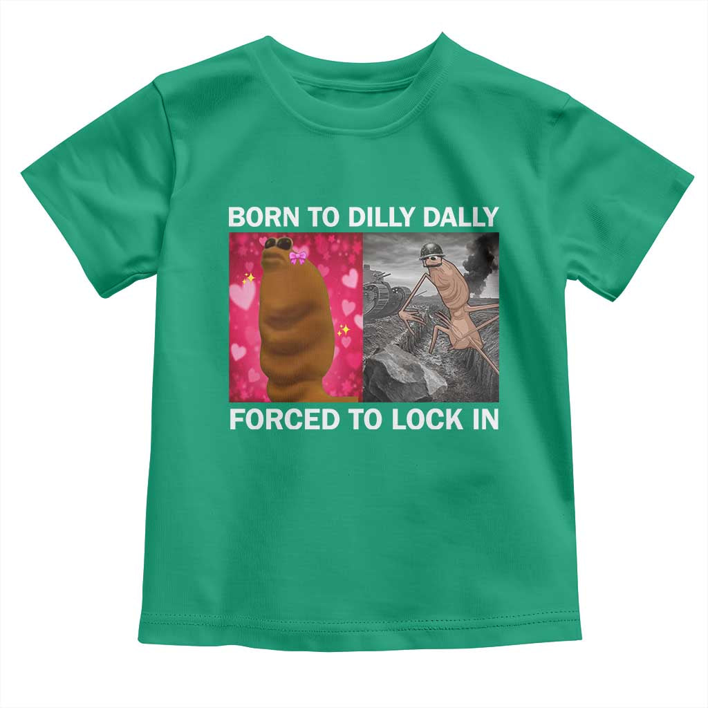 Marcus The Worm Meme Toddler T Shirt Born To Dilly Dally Forced To Lock In Funny Cute Brainrot - Wonder Print Shop