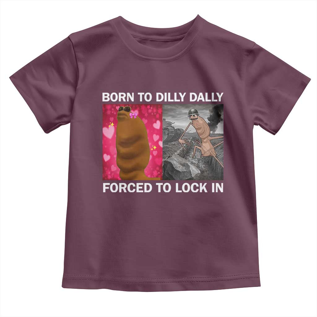 Marcus The Worm Meme Toddler T Shirt Born To Dilly Dally Forced To Lock In Funny Cute Brainrot - Wonder Print Shop