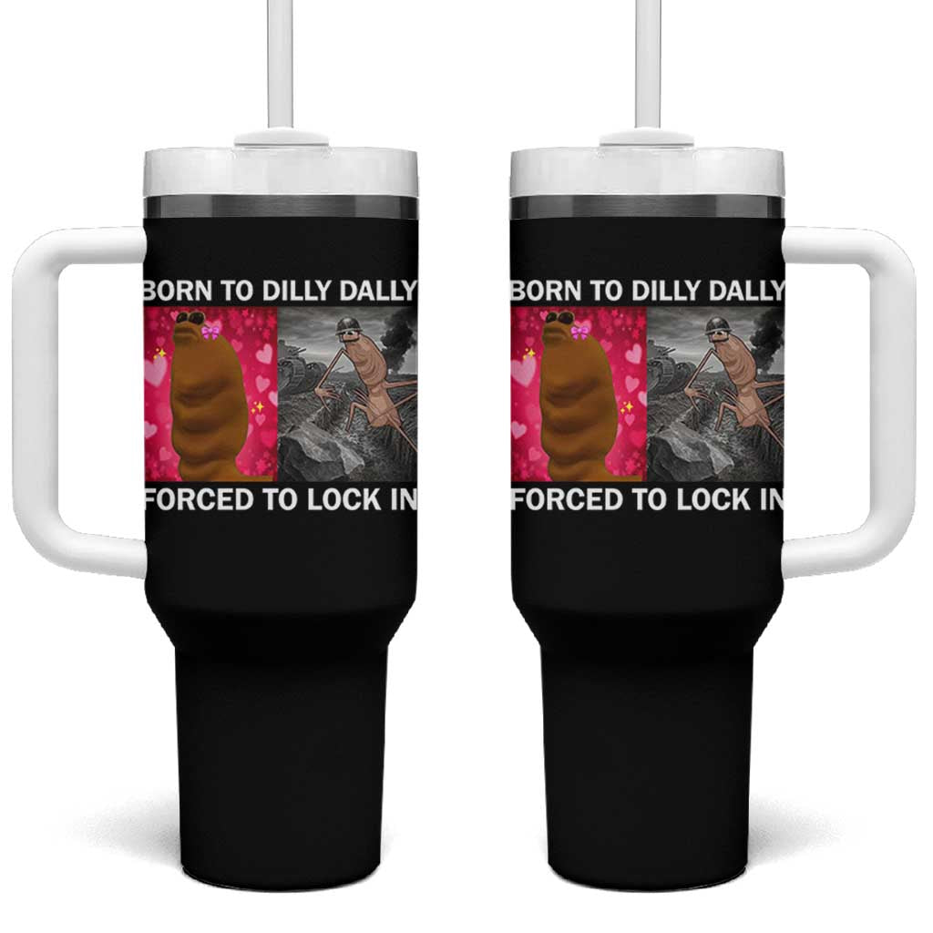 Marcus The Worm Meme Tumbler With Handle Born To Dilly Dally Forced To Lock In Funny Cute Brainrot - Wonder Print Shop