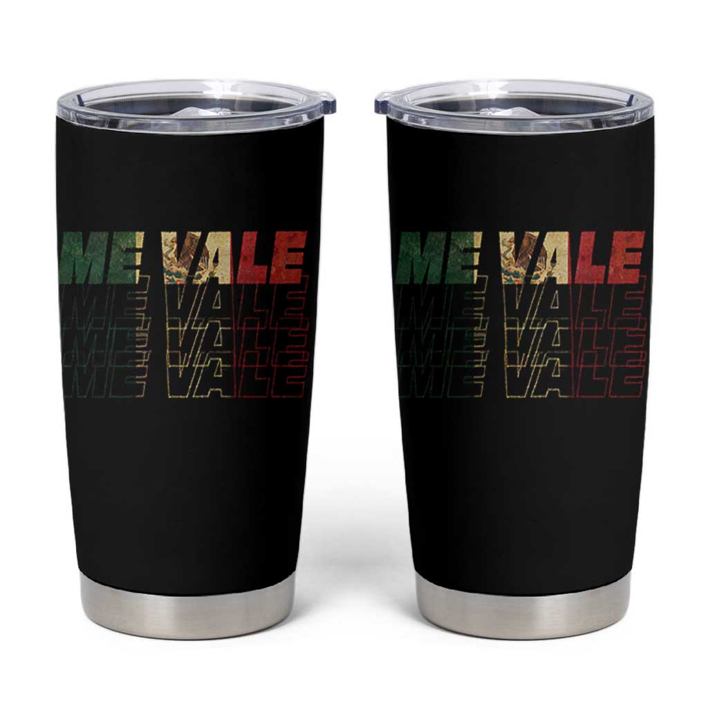 Me Vale Mexican Flag Tumbler Cup Sarcastic Saying Latino Spanish Slang
