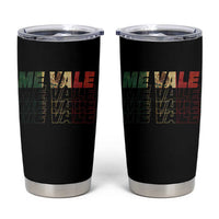 Me Vale Mexican Flag Tumbler Cup Sarcastic Saying Latino Spanish Slang
