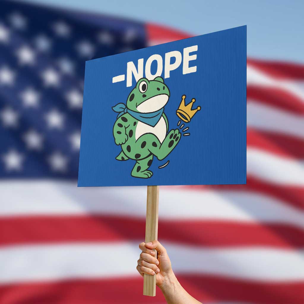 No Kings in America Portland Frog Protest Sign Funny Political Meme - Wonder Print Shop
