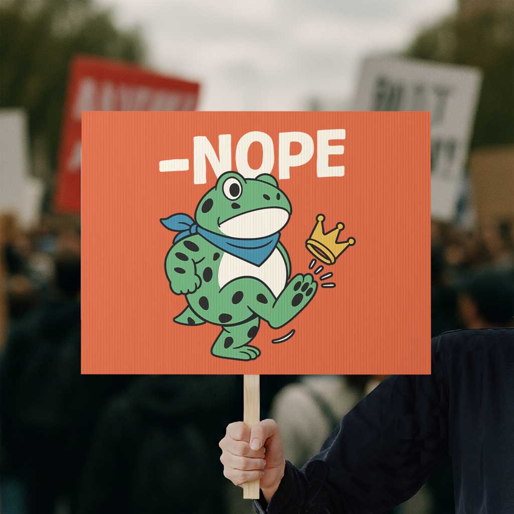 No Kings in America Portland Frog Protest Sign Funny Political Meme - Wonder Print Shop