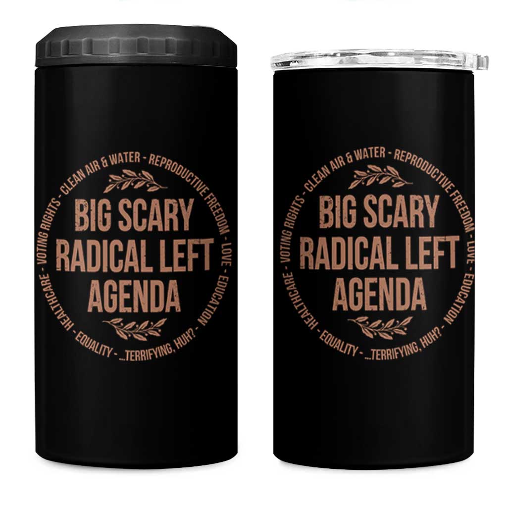 Radical Left Agenda Political 4 in 1 Can Cooler Tumbler Equality Justice Climate Rights Liberal Satire - Wonder Print Shop