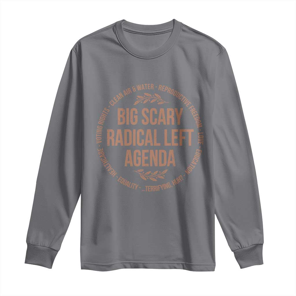 Radical Left Agenda Political Long Sleeve Shirt Equality Justice Climate Rights Liberal Satire - Wonder Print Shop