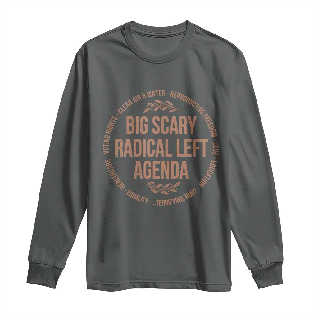 Radical Left Agenda Political Long Sleeve Shirt Equality Justice Climate Rights Liberal Satire - Wonder Print Shop