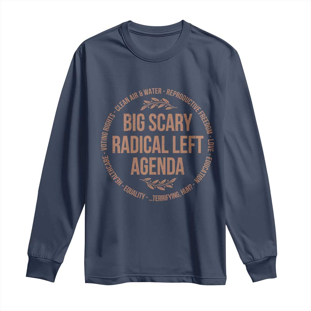 Radical Left Agenda Political Long Sleeve Shirt Equality Justice Climate Rights Liberal Satire - Wonder Print Shop