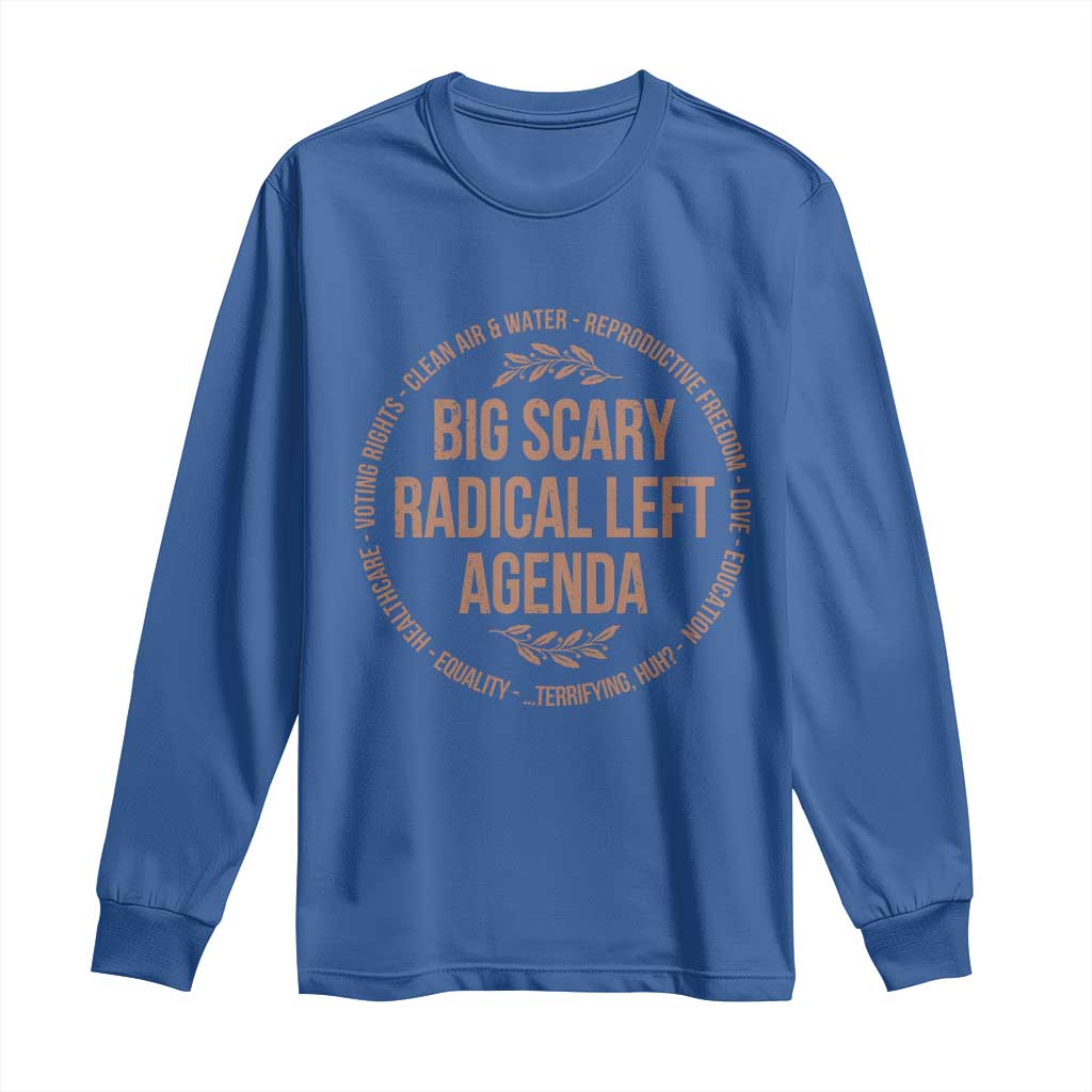 Radical Left Agenda Political Long Sleeve Shirt Equality Justice Climate Rights Liberal Satire - Wonder Print Shop