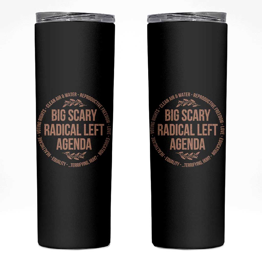 Radical Left Agenda Political Skinny Tumbler Equality Justice Climate Rights Liberal Satire - Wonder Print Shop