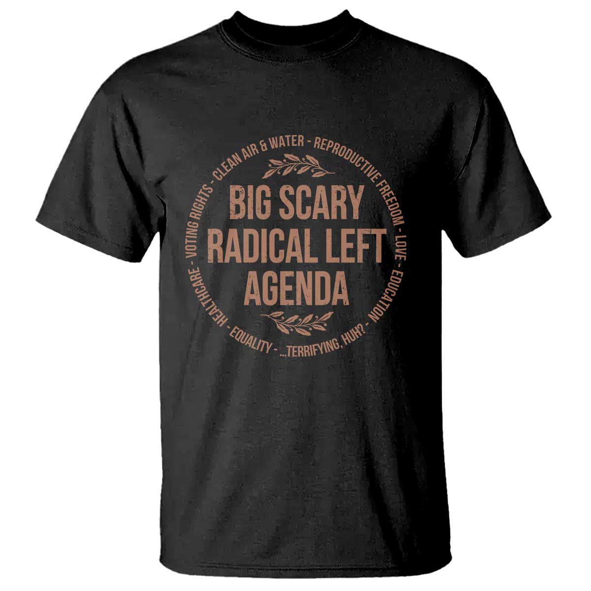 Radical Left Agenda Political T Shirt Equality Justice Climate Rights Liberal Satire - Wonder Print Shop