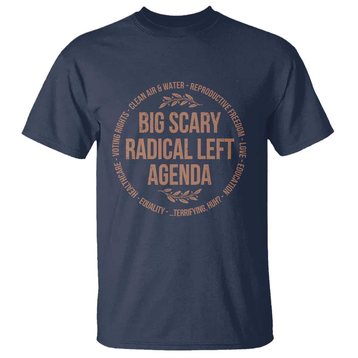 Radical Left Agenda Political T Shirt Equality Justice Climate Rights Liberal Satire - Wonder Print Shop