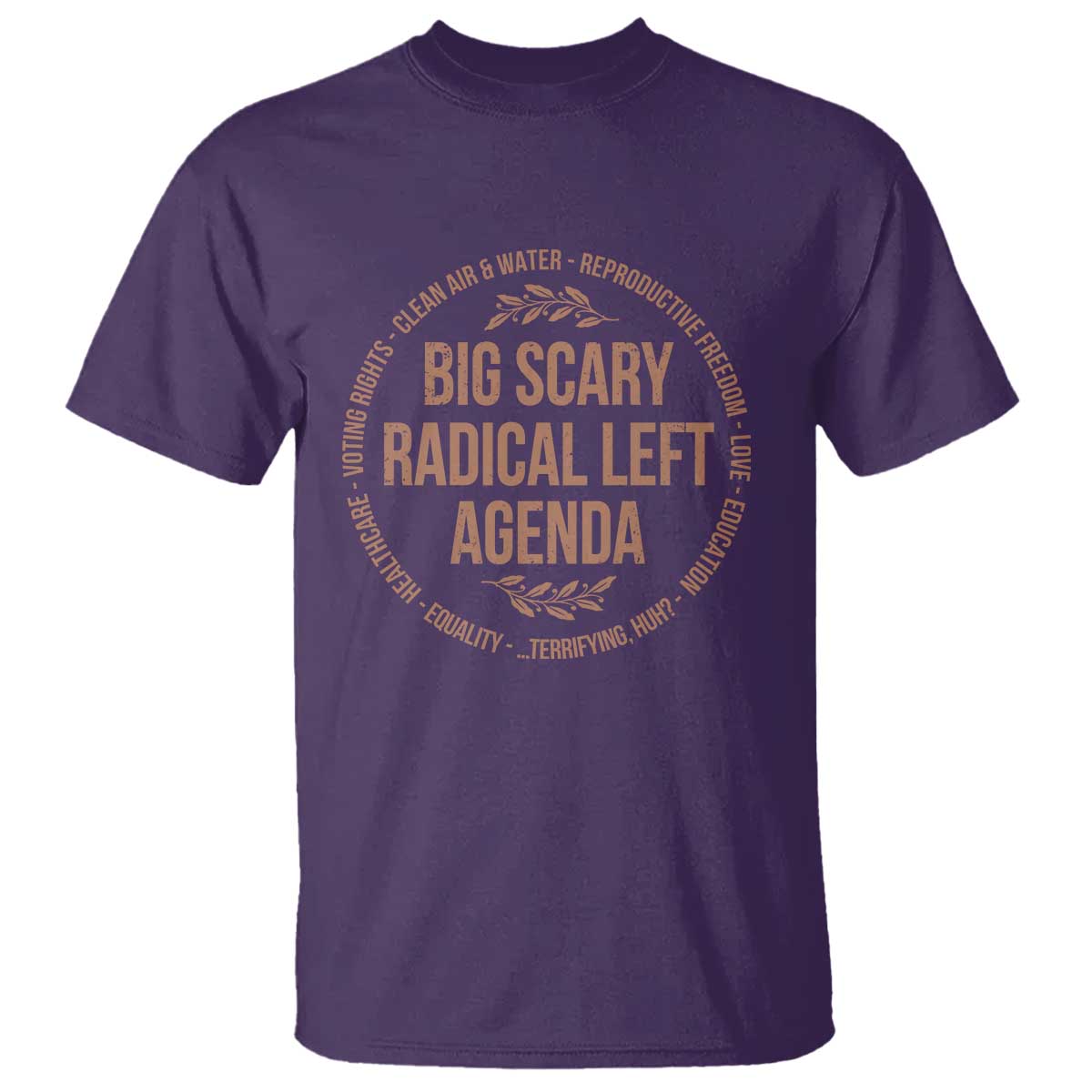 Radical Left Agenda Political T Shirt Equality Justice Climate Rights Liberal Satire - Wonder Print Shop
