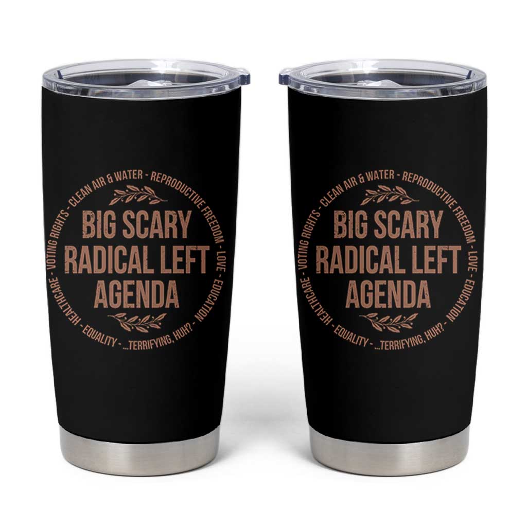 Radical Left Agenda Political Tumbler Cup Equality Justice Climate Rights Liberal Satire - Wonder Print Shop