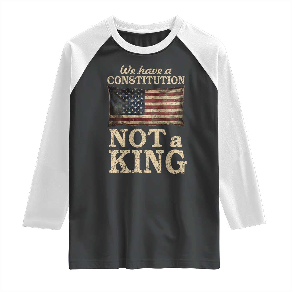 We Have A Constitution Not A King Raglan Shirt Retro Social Justice American Flag - Wonder Print Shop