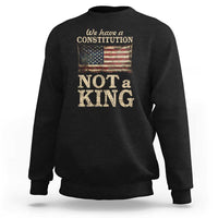 We Have A Constitution Not A King Sweatshirt Retro Social Justice American Flag - Wonder Print Shop
