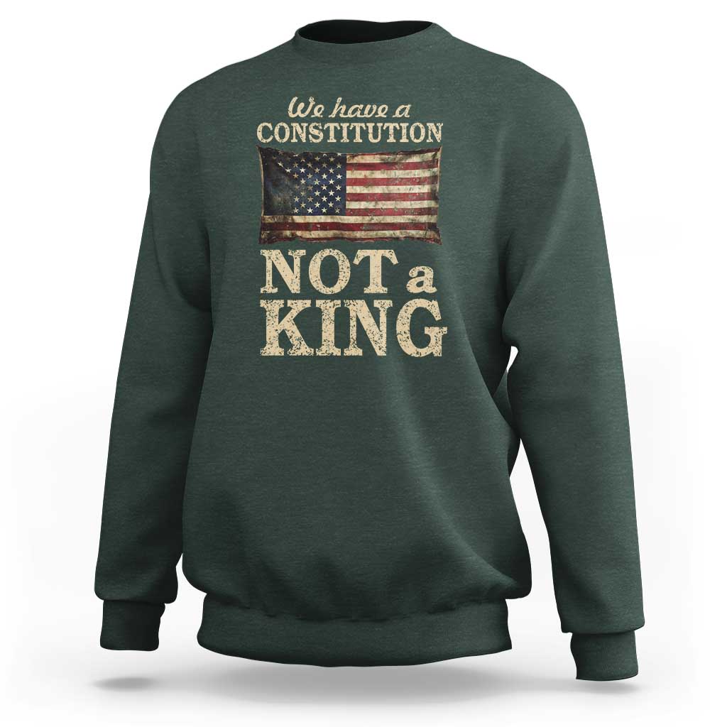 We Have A Constitution Not A King Sweatshirt Retro Social Justice American Flag - Wonder Print Shop
