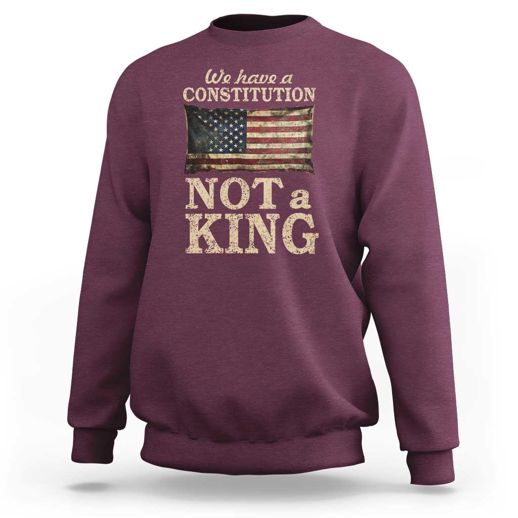 We Have A Constitution Not A King Sweatshirt Retro Social Justice American Flag - Wonder Print Shop