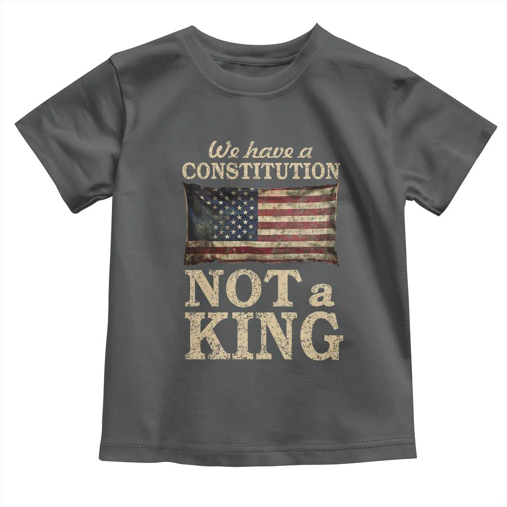 We Have A Constitution Not A King Toddler T Shirt Retro Social Justice American Flag - Wonder Print Shop