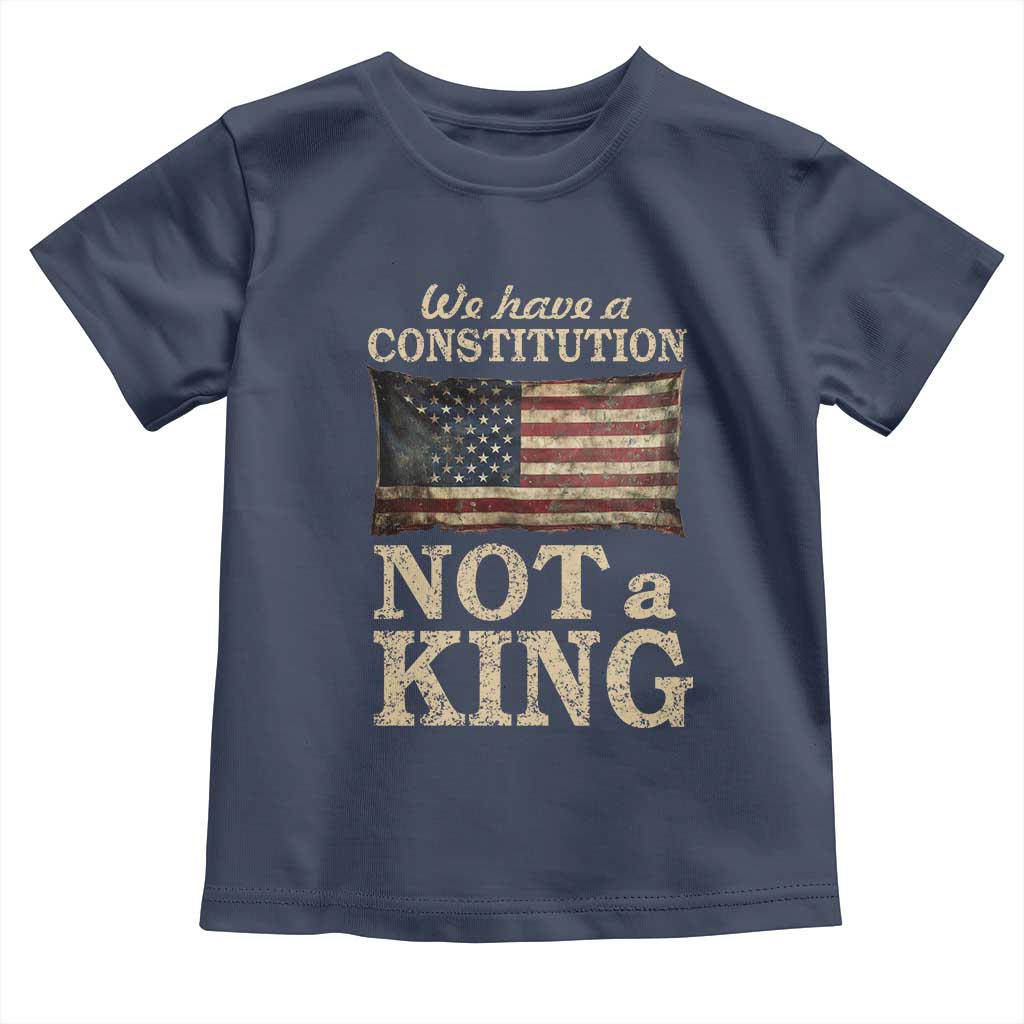 We Have A Constitution Not A King Toddler T Shirt Retro Social Justice American Flag - Wonder Print Shop