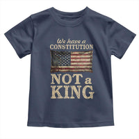 We Have A Constitution Not A King Toddler T Shirt Retro Social Justice American Flag - Wonder Print Shop