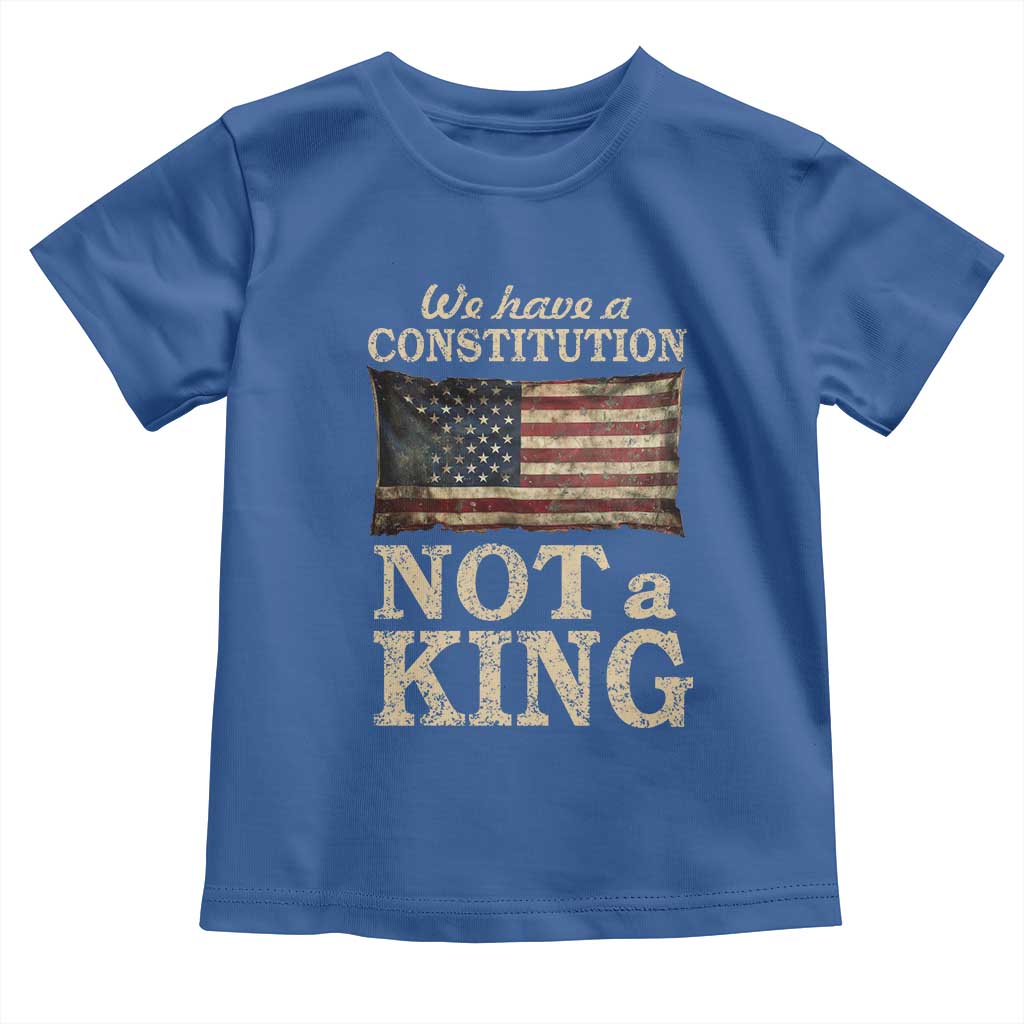 We Have A Constitution Not A King Toddler T Shirt Retro Social Justice American Flag - Wonder Print Shop