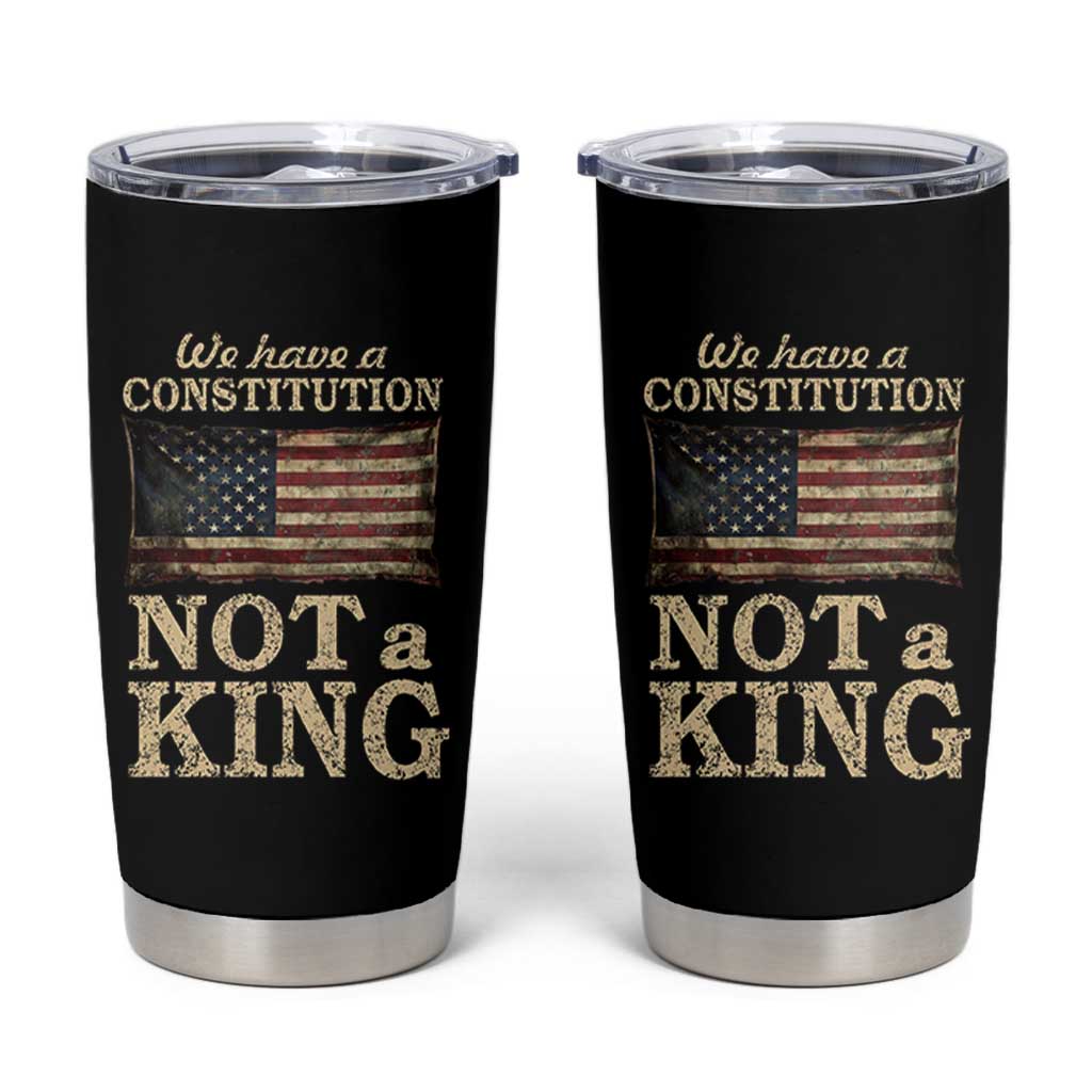 We Have A Constitution Not A King Tumbler Cup Retro Social Justice American Flag - Wonder Print Shop