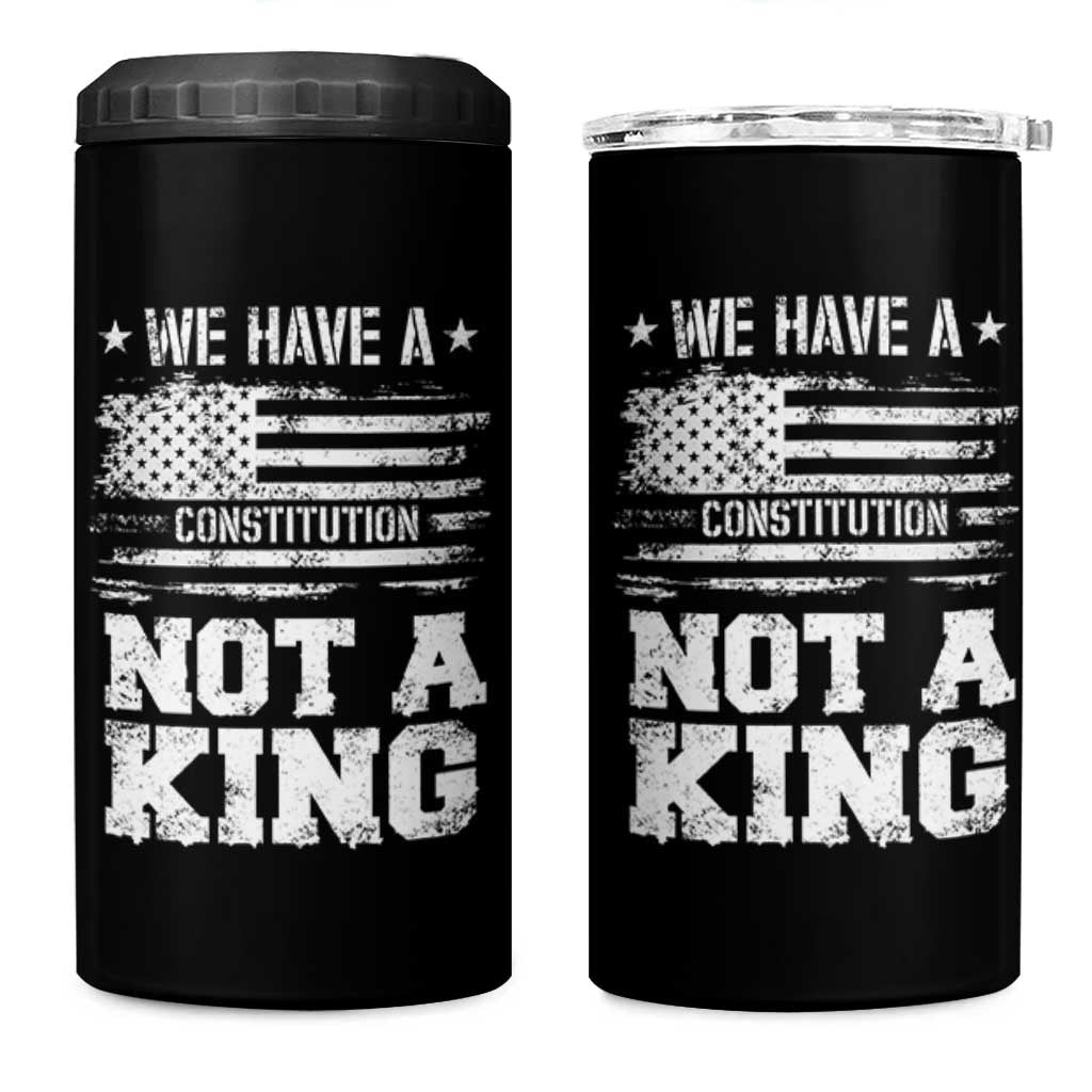 No Kings in America 4 in 1 Can Cooler Tumbler We Have A Constitution Not A King Resist US Flag - Wonder Print Shop