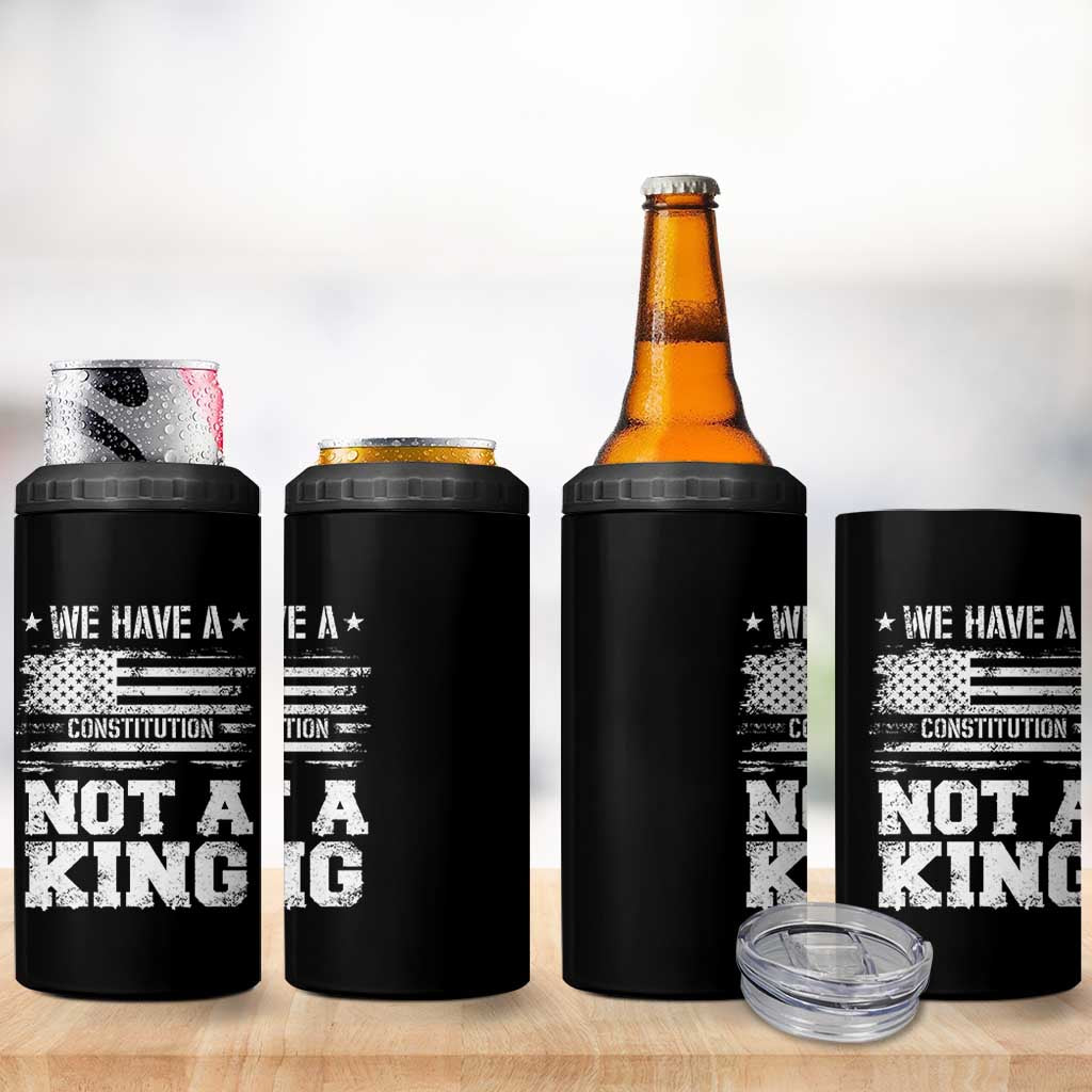 No Kings in America 4 in 1 Can Cooler Tumbler We Have A Constitution Not A King Resist US Flag - Wonder Print Shop