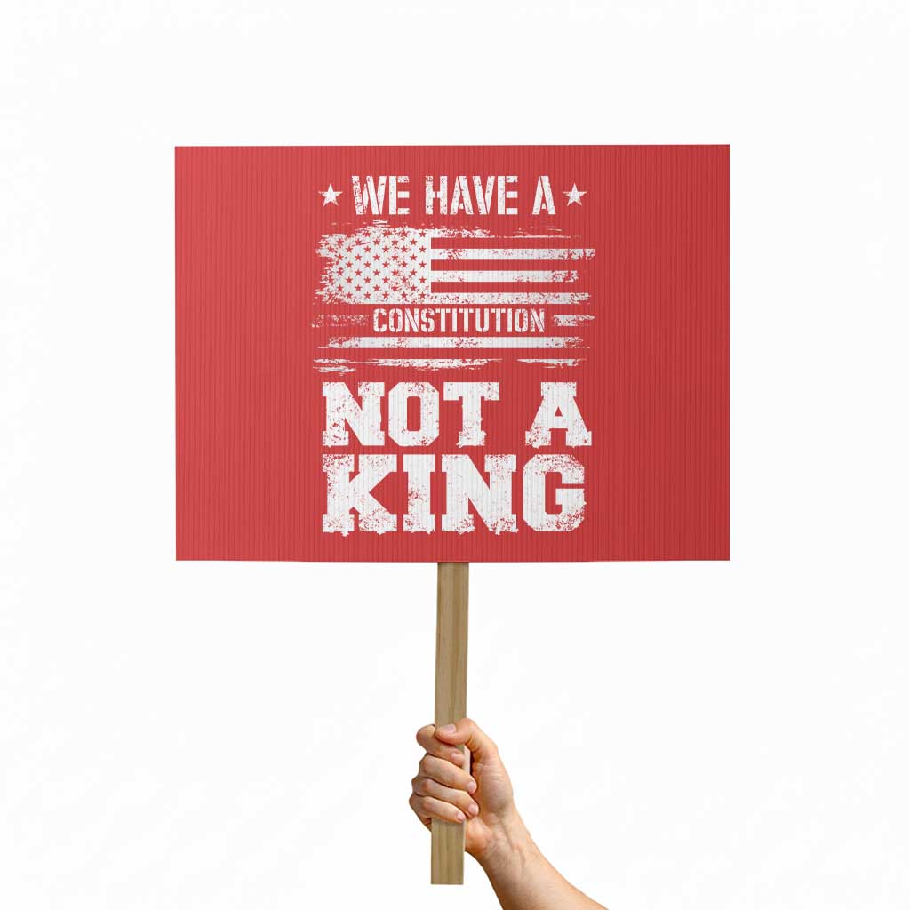 No Kings in America Protest Sign We Have A Constitution Not A King Resist US Flag - Wonder Print Shop