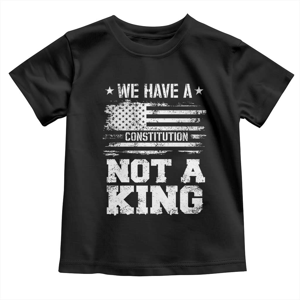 No Kings in America Toddler T Shirt We Have A Constitution Not A King Resist US Flag - Wonder Print Shop