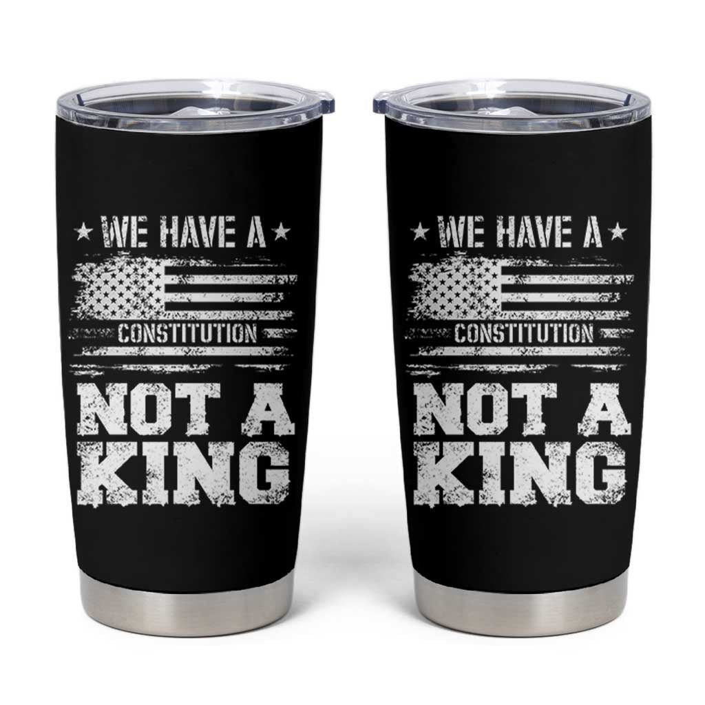 No Kings in America Tumbler Cup We Have A Constitution Not A King Resist US Flag - Wonder Print Shop