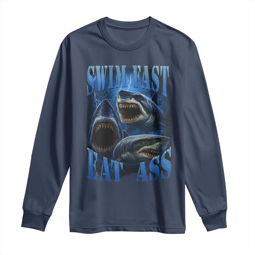 Retro Sharks Long Sleeve Shirt Swim Fast Eat Ass Vintage 90s Bootleg Graphic - Wonder Print Shop