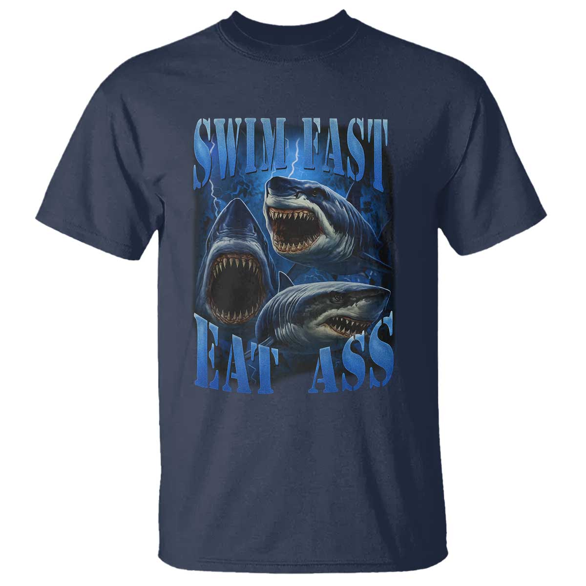 Retro Sharks T Shirt Swim Fast Eat Ass Vintage 90s Bootleg Graphic - Wonder Print Shop