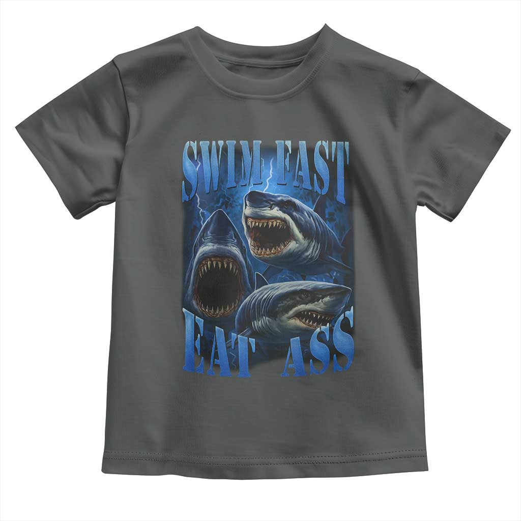 Retro Sharks Toddler T Shirt Swim Fast Eat Ass Vintage 90s Bootleg Graphic - Wonder Print Shop