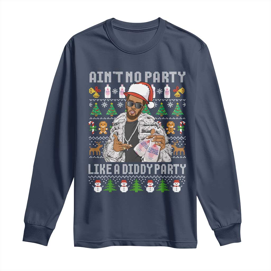 Funny Christmas Diddy Long Sleeve Shirt Aint No Party Like A Diddy Party Baby Oil Ugly Xmas - Wonder Print Shop