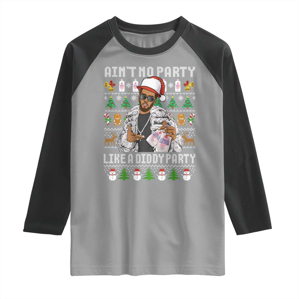 Funny Christmas Diddy Raglan Shirt Aint No Party Like A Diddy Party Baby Oil Ugly Xmas - Wonder Print Shop